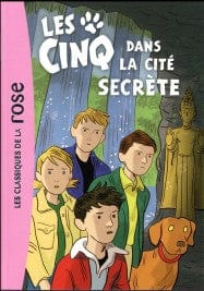 Le club des cinq T45 - dans la cité secrète