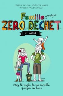 Famille (presque) zéro déchet - Ze guide