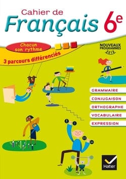 Cahier de français 6e (6e année)  - Cahier de l'élève