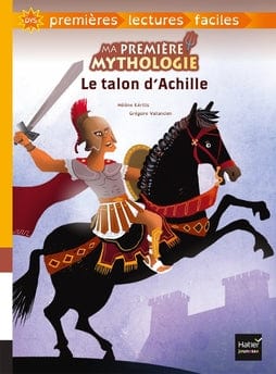 Ma première mythologie - DYS - Le talon d'Achille