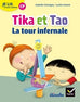 Je lis à mon rythme - 1re année - Tika et Tao - La tour infernale
