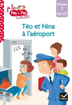 Je lis pas à pas - Téo et Nina à l'aéroport
