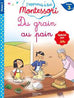 J'apprends à lire Montessori - Du grain au pain - Niveau 3