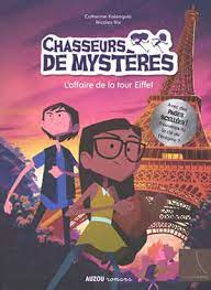 Chasseurs de mystères T03 - L'affaire de la tour Eiffel