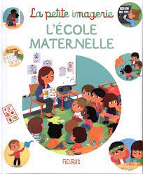 La petite imagerie - L'école maternelle