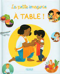 La petite imagerie - À table !