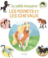 La petite imagerie - Les poneys et les chevaux