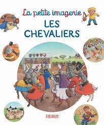 La petite imagerie - Les chevaliers