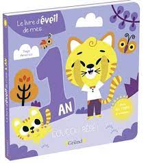 Le Livre d'éveil de mes 1 an : Coucou bébé !