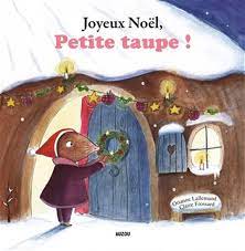 Joyeux Noël, Petite taupe!