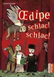 Oedipe schlac ! schlac !