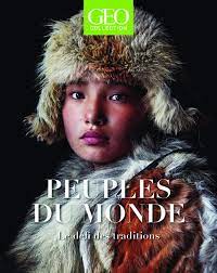 GEO Collection - Peuples du monde, Le défi des traditions