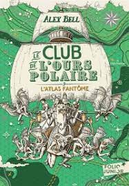 Le club de l'ours polaire T03 - L'atlas fantôme
