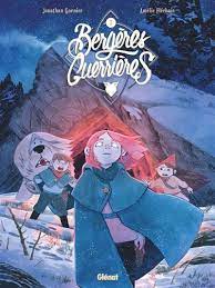 Bergères guerrières T03 - Le périple