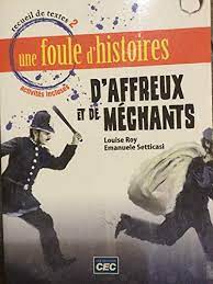 Recueils de textes 2e secondaire - Une foule d'histoires d'affreux et de méchants