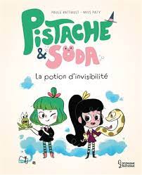 Pistache et Soda - La potion d'invisibilité