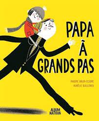 Papa à grand pas