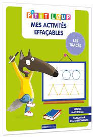 P'tit Loup - Mes activités effaçables - Les tracés, spécial maternelle