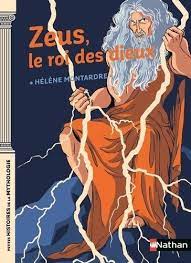 Petites histoires de la mythologie - Zeus le roi des Dieux