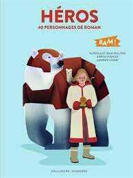 BAM ! - Héros -  40 personnages de roman