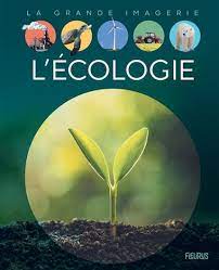 La grande imagerie - L'écologie