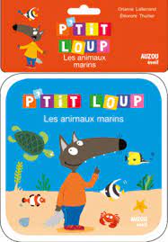 Livre de bain P'tit Loup - Les animaux marins
