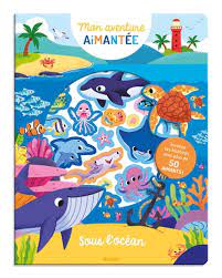 Sous l'océan - Mon aventure aimantée