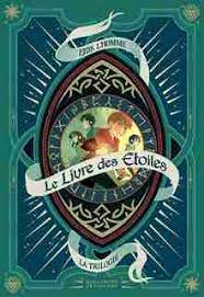 Le Livre des Etoiles La trilogie