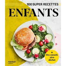 100 super recettes Enfants
