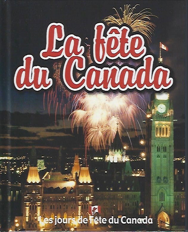 Les jours de fête du Canada - La fête du Canada