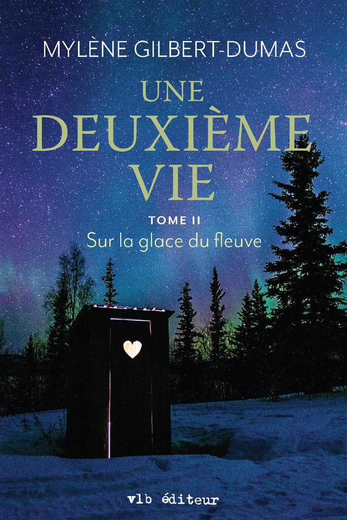 Une deuxième vie T02 - Sur la glace du fleuve