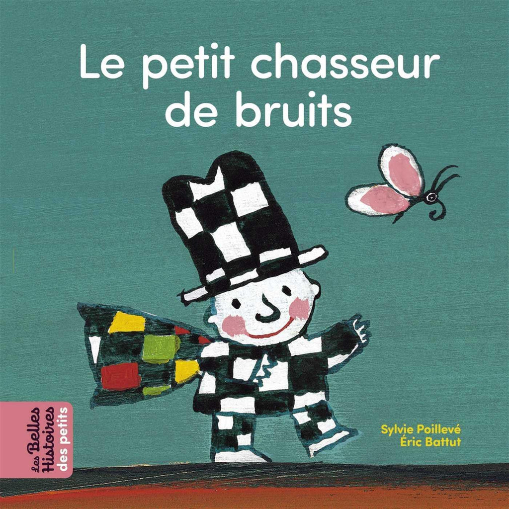 Le petit chasseur de bruits
