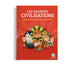 Beau Livre - Les Grandes Civilisations