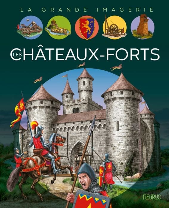 La grande imagerie - Les châteaux-forts