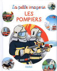 La petite imagerie - Les pompiers