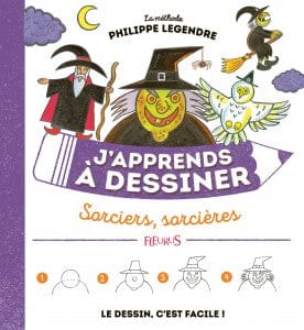 J'apprends à dessiner - Sorciers et sorcières