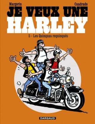 Je veux une Harley T05 - Quinquas requinqués