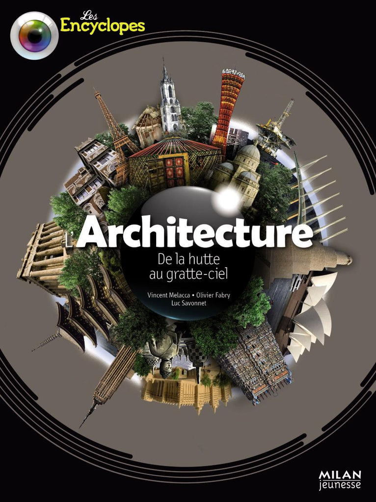 Les Encyclopes - Architecture - De la hutte au gratte-ciel