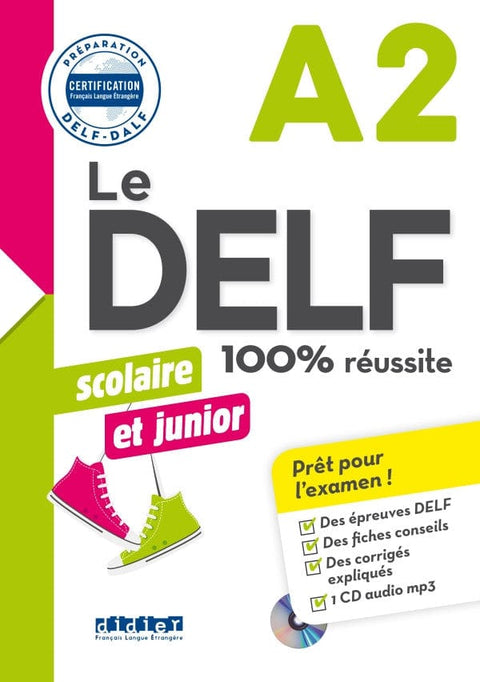 100% réussite: Le DELF scolaire et junior - A2