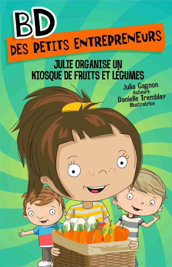 BD des petits entrepreneurs - Julie organise un kiosque de fruits et légumes