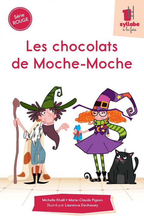 Une syllabe à la fois - Série rouge - Les chocolats de Moche-Moche