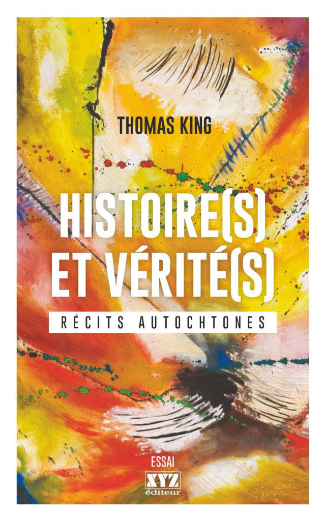 Histoire(s) et vérité(s) - Récits autochtones