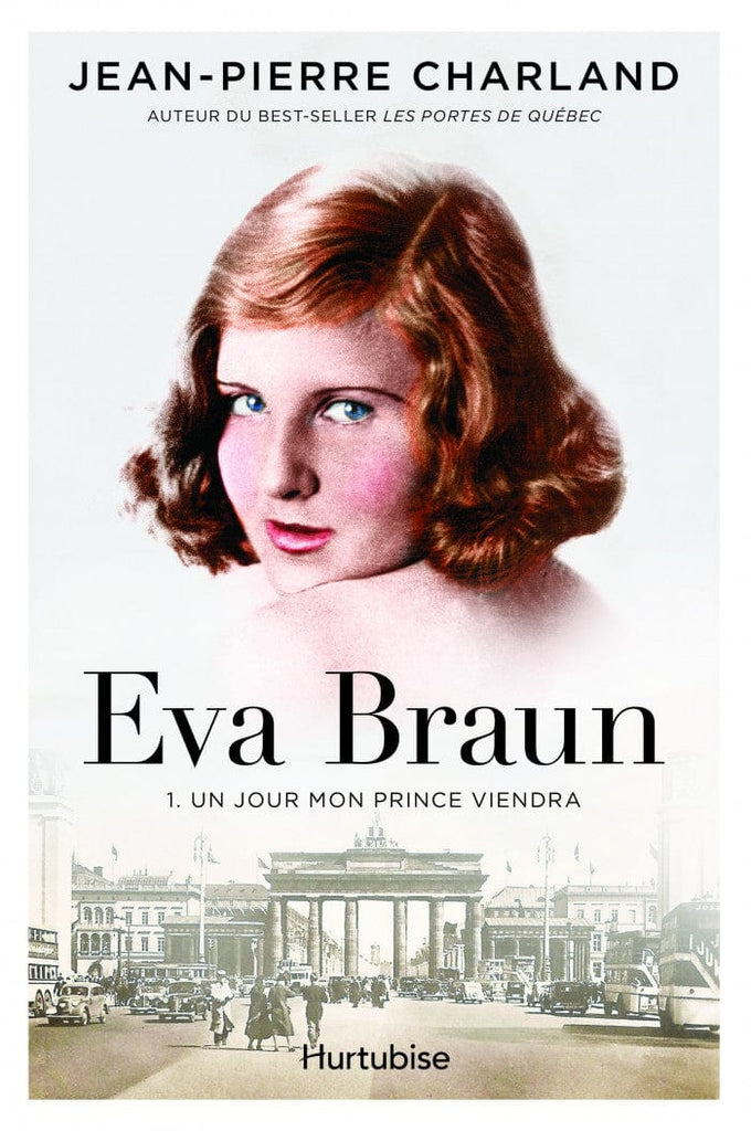 Eva Braun T01 - Un jour mon prince viendra