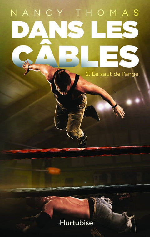 Dans les câbles T02 - Le saut de l'ange