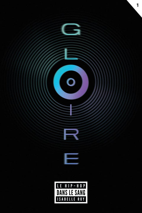 Gloire T01 - le hip-hop dans le sang