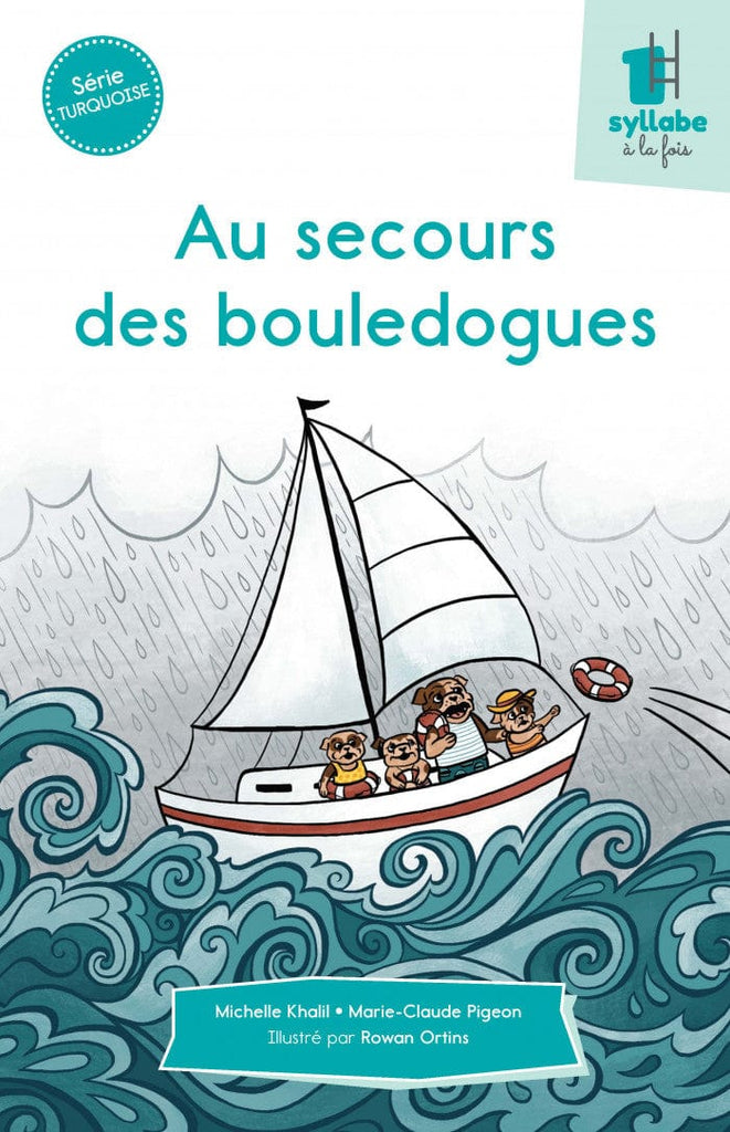 Une syllabe à la fois - Série turquoise - Au secours des bouledogues