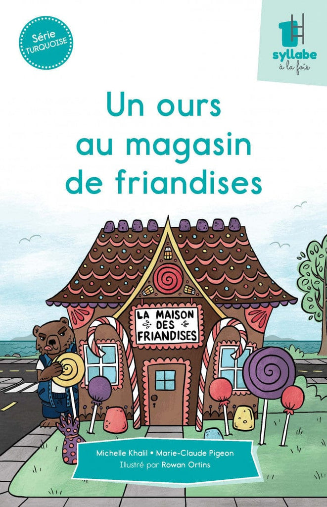 Une syllabe à la fois - Série turquoise - Un ours au magasin de friandises