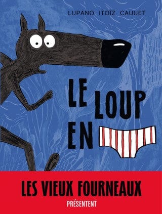 Le loup en slip T01
