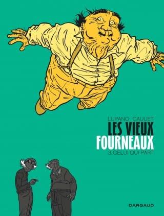 Les vieux fourneaux T03 - Celui qui part