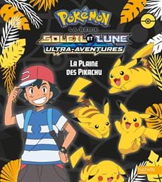 Pokémon - Soleil et Lune ultra-aventures - La plaine des Pikachu